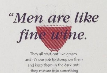 Men are like Fine Wine