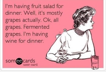 Having Fruit for Dinner - Wine That is!